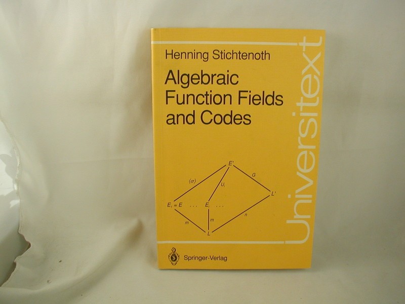 Algebraic Function Fields & Codes Henning Stichtenoth Mathematics Coding