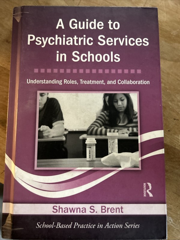 School-Based Practice in Action Ser.: Guide to Psychiatric Services in Schools :