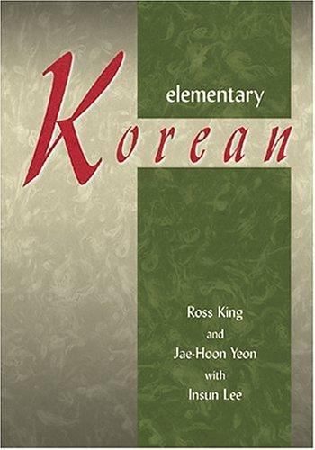Elementary Korean: Includes a 74-minute Audio CD by Ross; Jaehoon Yeon King