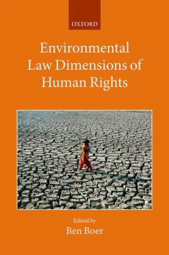 Environmental Law Dimensions of Human Rights (Collected Courses of the Academy o