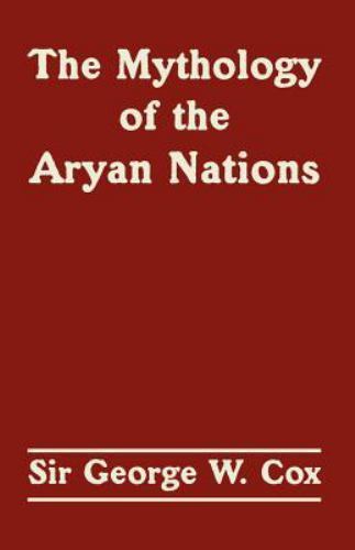 Mythology Of The Aryan Nations, Paperback by Cox, George W., Like New Used, F…