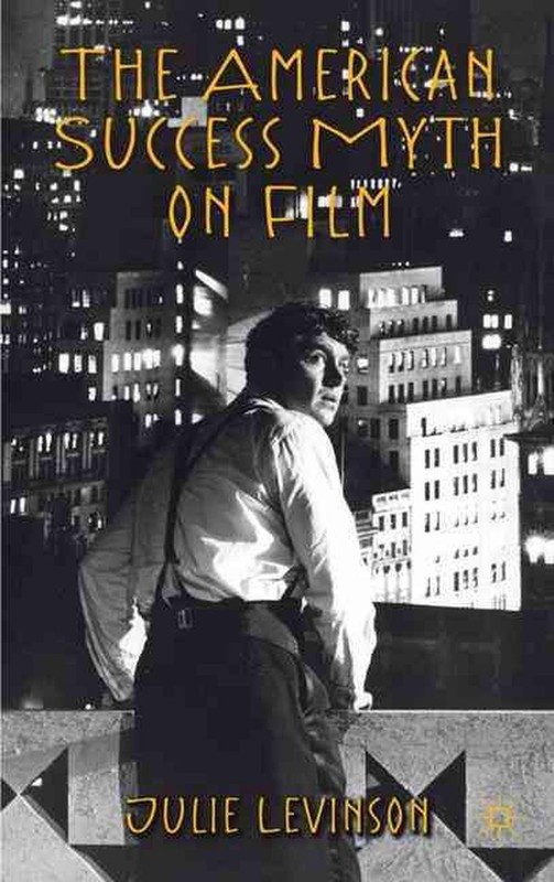 The American Success Myth on Film by J. Levinson (English) Hardcover Book