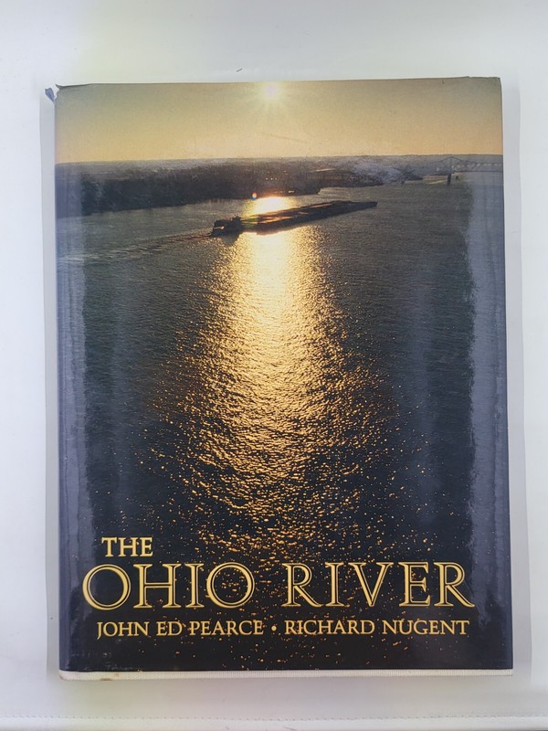 The Ohio River by Richard Nugent and John Ed Pearce (1989, Hardcover)