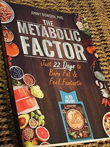 The METABOLIC FACTOR – Just 22 Days to Burn Fat & Feel Fantastic by Jonny Bowden