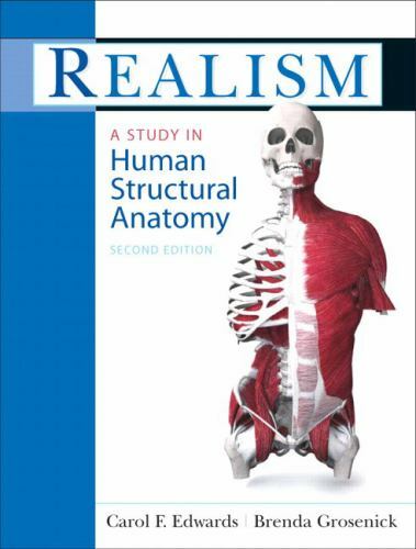 Realism: A Study in Human Structural Anatomy, Grosenick, Brenda,Edwards, Carol,