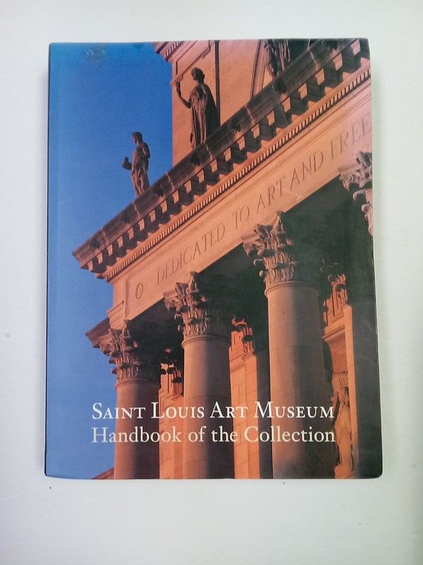 Saint Louis Art Museum Handbook of the Collection by Mary Ann Steiner (2004)