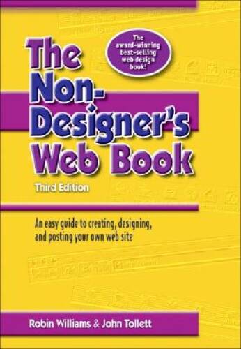 The Non-Designer’s Web Book, 3rd Edition – Paperback By Williams, Robin – GOOD