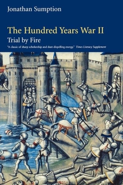 Hundred Years War : Trial by Fire, Paperback by Sumption, Jonathan, Like New …