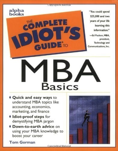 The Complete Idiot’s Guide to MBA Basics