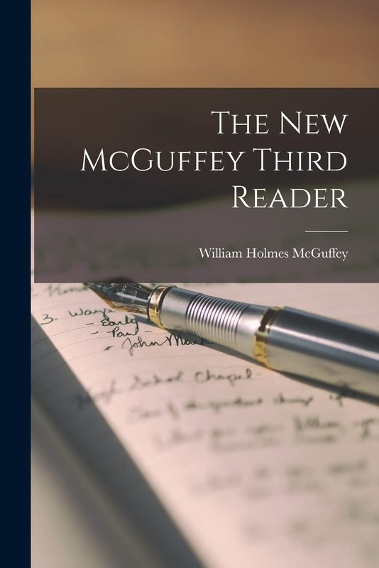 The New McGuffey Third Reader by William Holmes 1800-1873 McGuffey Brand New