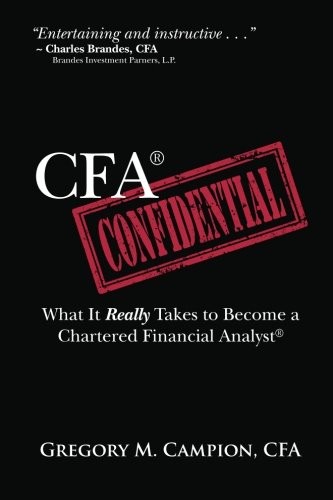 CFA Confidential: What It Really Takes to Become a Chartered Financial Analy...