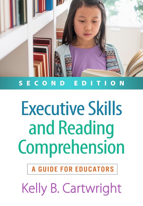 Executive Skills and Reading Comprehension: A Guide for Educators (Executive…