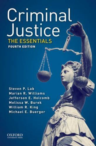 Criminal Justice : The Essentials by Marian R. Williams, William R. King, Steven