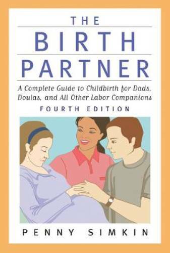 The Birth Partner – Revised 4th Edition: A Complete Guide to Childb – ACCEPTABLE