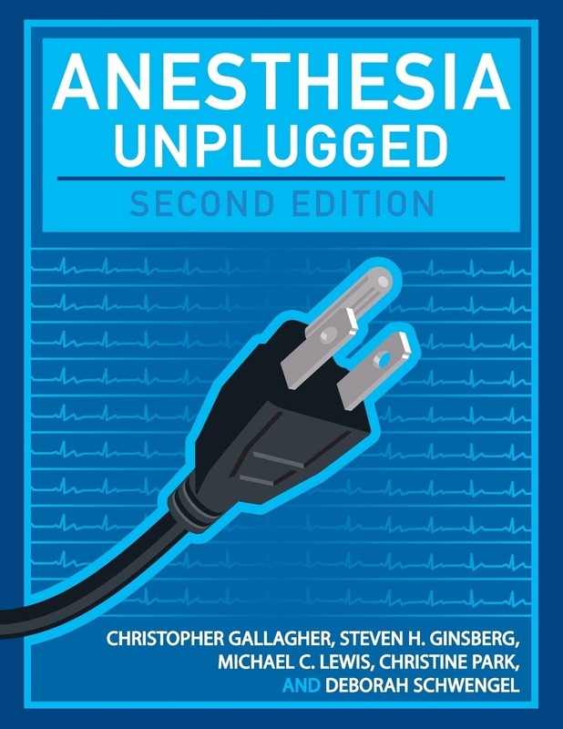 ANESTHESIA UNPLUGGED, SECOND EDITION BY Christine Park PAPERBACK **VERY_GOOD**