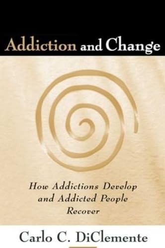 Addiction and Change, First Edition by Carlo C. DiClemente