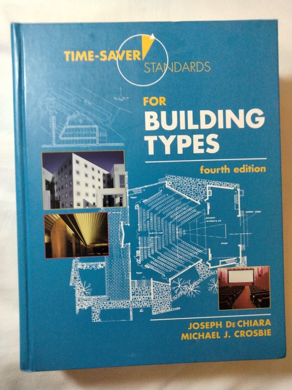 Time-Saver Standards Concise Ser.: Time-Saver Standards for Building Types by...
