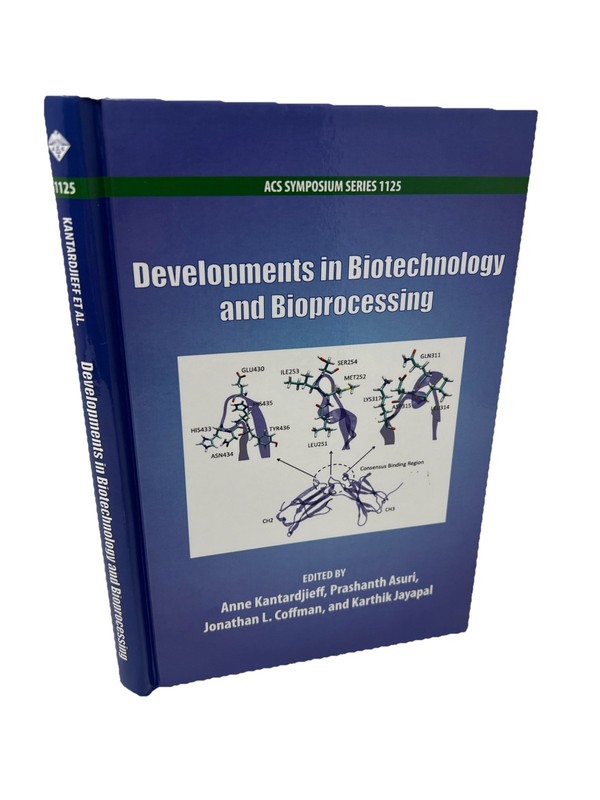 Developments in Biotechnology and Bioprocessing ACS Symposium Series 1125