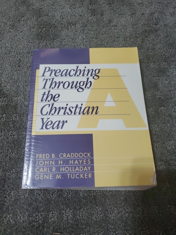 Preaching Through the Christian Year by John H. Hayes, Fred B. Craddock, Carl R.