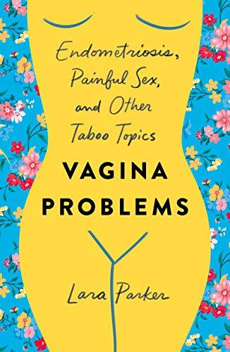 Vagina Problems [Paperback] Parker, Lara