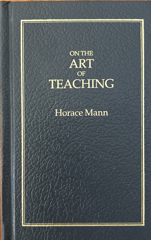 Books of American Wisdom Ser.: On the Art of Teaching by Horace Mann (1989,…