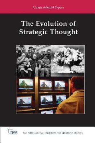 Evolution of Strategic Thought : Classic Adelphi Papers, Paperback by Interna…