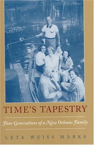 Time’s Tapestry: Four Generations of a New Orleans Family