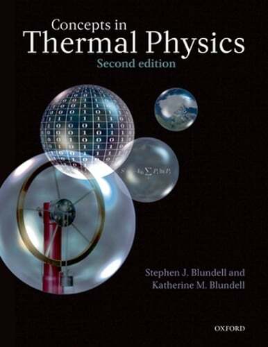Concepts in Thermal Physics by Stephen J Blundell: Used
