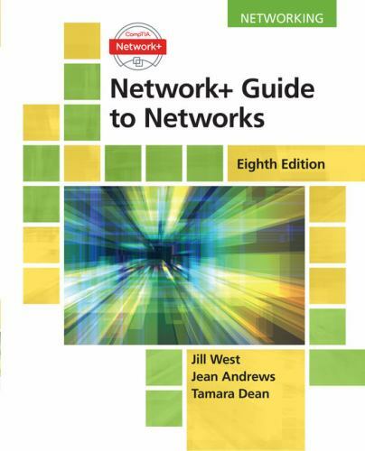 MindTap Course List Ser.: Network+ Guide to Networks by Tamara Dean, Jill West a