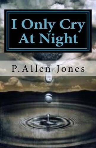 I Only Cry At Night: living with Sickle Cell Disease – Paperback – GOOD