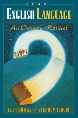 English Language : An Owner’s Manual, Paperback by Thomas, Lee; Tchudi, Steph…