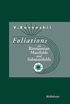Foliations on Riemannian Manifolds and Submanifolds by Vladimir Rovenski (Englis