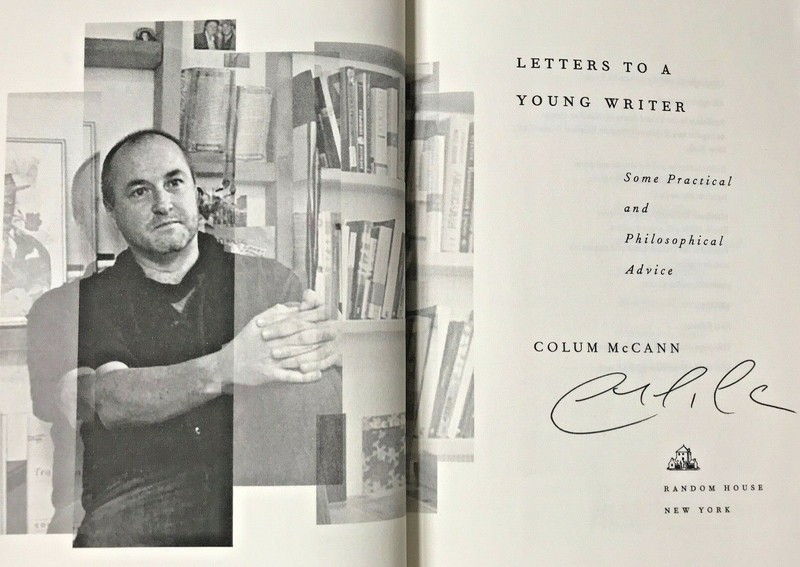 Colum McCann, LETTERS TO A YOUNG WRITER *SIGNED* 2017 HCDJ 1ST.1ST Event Signed!