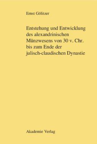 Entstehung Und Entwicklung Des Alexandrinischen Münzwesens Von 30 V. Chr. Bis…
