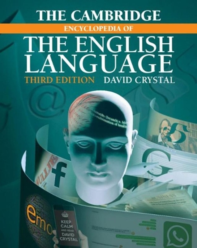 The Cambridge Encyclopedia of the English Language 3rd Edition by David Crystal