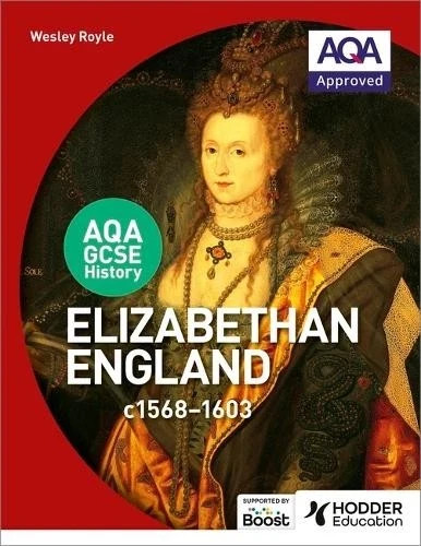 AQA GCSE HISTORY – ELIZABETHAN ENGLAND c1568-1603 – HODDER – VGC