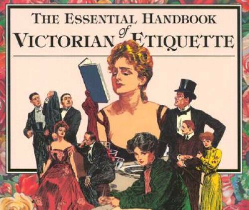 The Essential Handbook of Victorian Etiquette – Paperback – GOOD