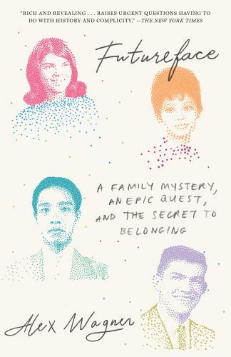 Futureface: A Family Mystery, an Epic Quest, and the Secret to Belonging by Wag