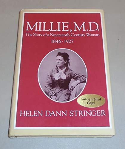 Millie, M.D.: The Story of a Nineteenth Century Woman, 1846-1927
