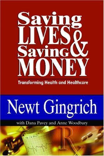 Saving Lives & Saving Money – 9780970548542, paperback, Newt Gingrich