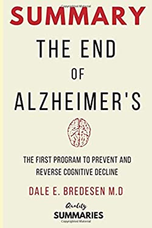 Summary: The End of Alzheimer’s: The First Program to Prevent and