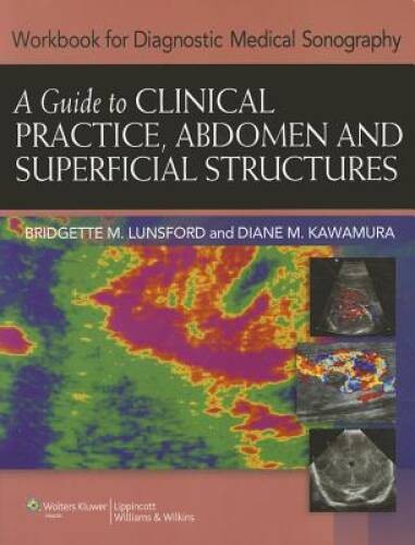 Workbook for Diagnostic Medical Sonography: A Guide to Clinical Practice, – GOOD