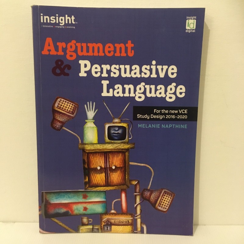 Insight Argument & Persuasive Language VCE Study Design 2016-2020 Napthine