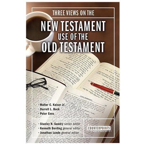 Three Views on the New Testament’s Use of the Old Testament, Paperback by Ber…