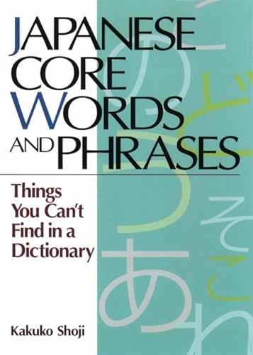 Japanese Core Words and Phrases: Things – Paperback, by Shoji Kakuko – Very Good