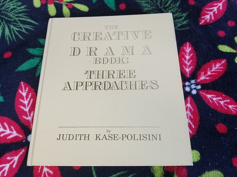 Creative Drama in a Developmental Context 1989 Signed by Judith Kase-Polisini