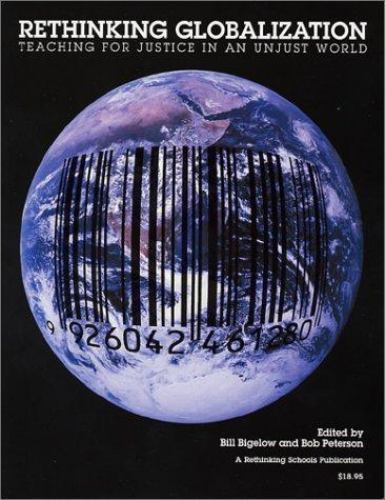 Rethinking Globalization: Teaching for Justice- 9780942961287, paperback, Editor