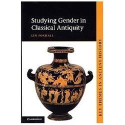 Studying Gender in Classical Antiquity (Key Themes in Ancient History)