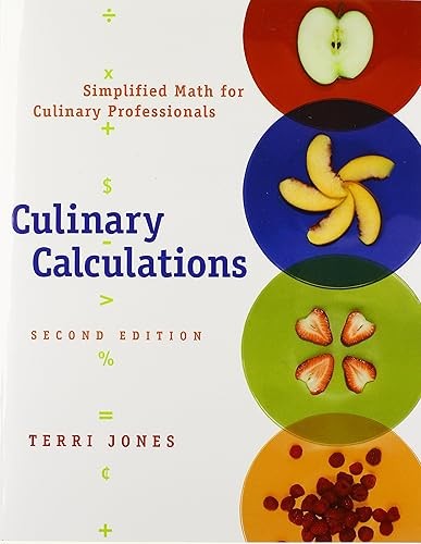 Culinary Calculations: Simplified Math for Culinary Professionals
