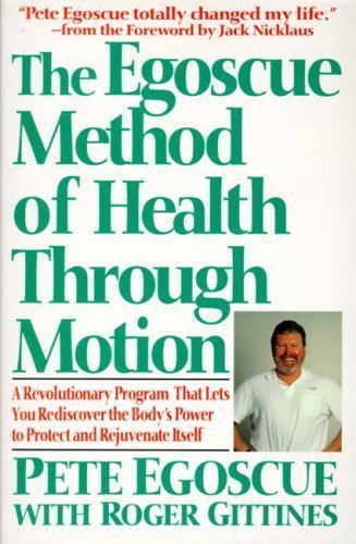 The Egoscue Method of Health Through Motion: Revolutionary Program That Lets…